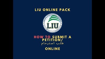 LIU Online Services-How To Submit a Petition/طلب استرحام?
