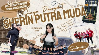 🔴LIVE STREAMING NGARAK || SHERIN PUTRA MUDA || BPK. DIYAN / IBU WIDYA || LIVE UJUNGARIS, 13 10 2025
