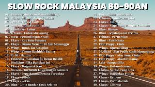 40 LAGU SLOW ROCK MALAYSIA 80-90AN - LAGU JIWANG 80AN DAN 90AN TERBAIK - LAGU SLOW ROCK MALAYSIA