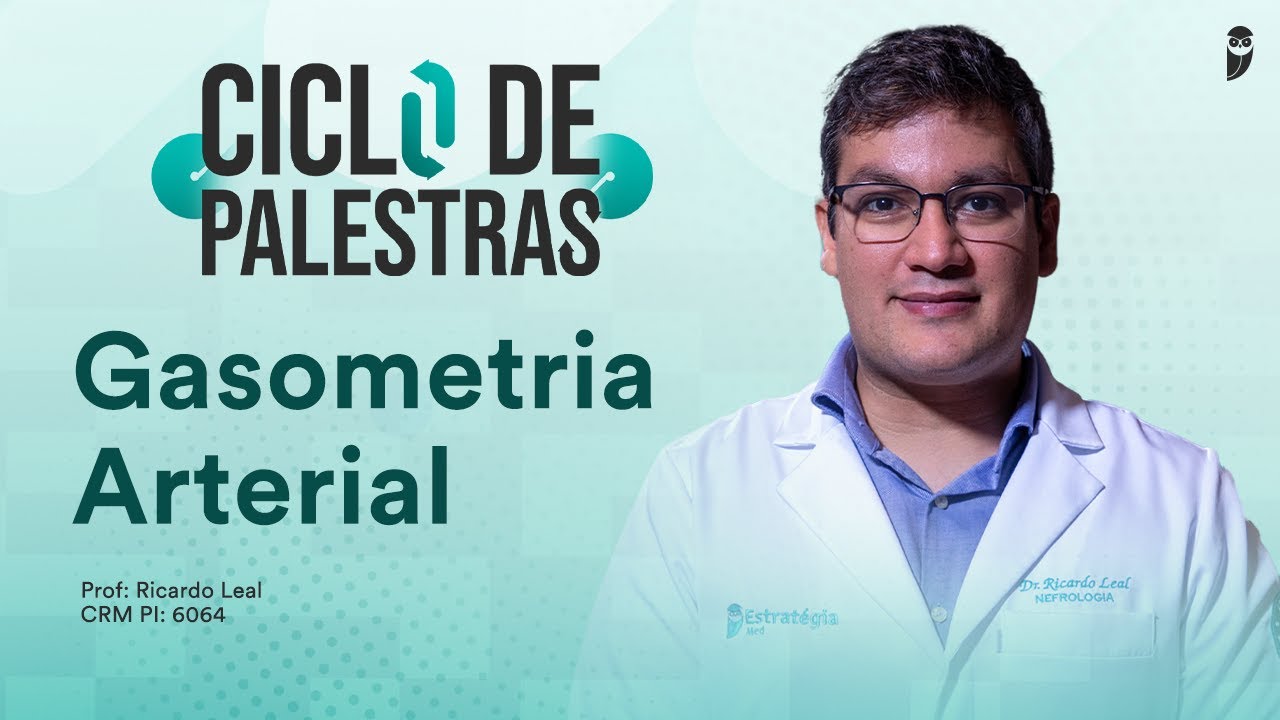 Gasometria arterial com Prof. Ricardo Leal.