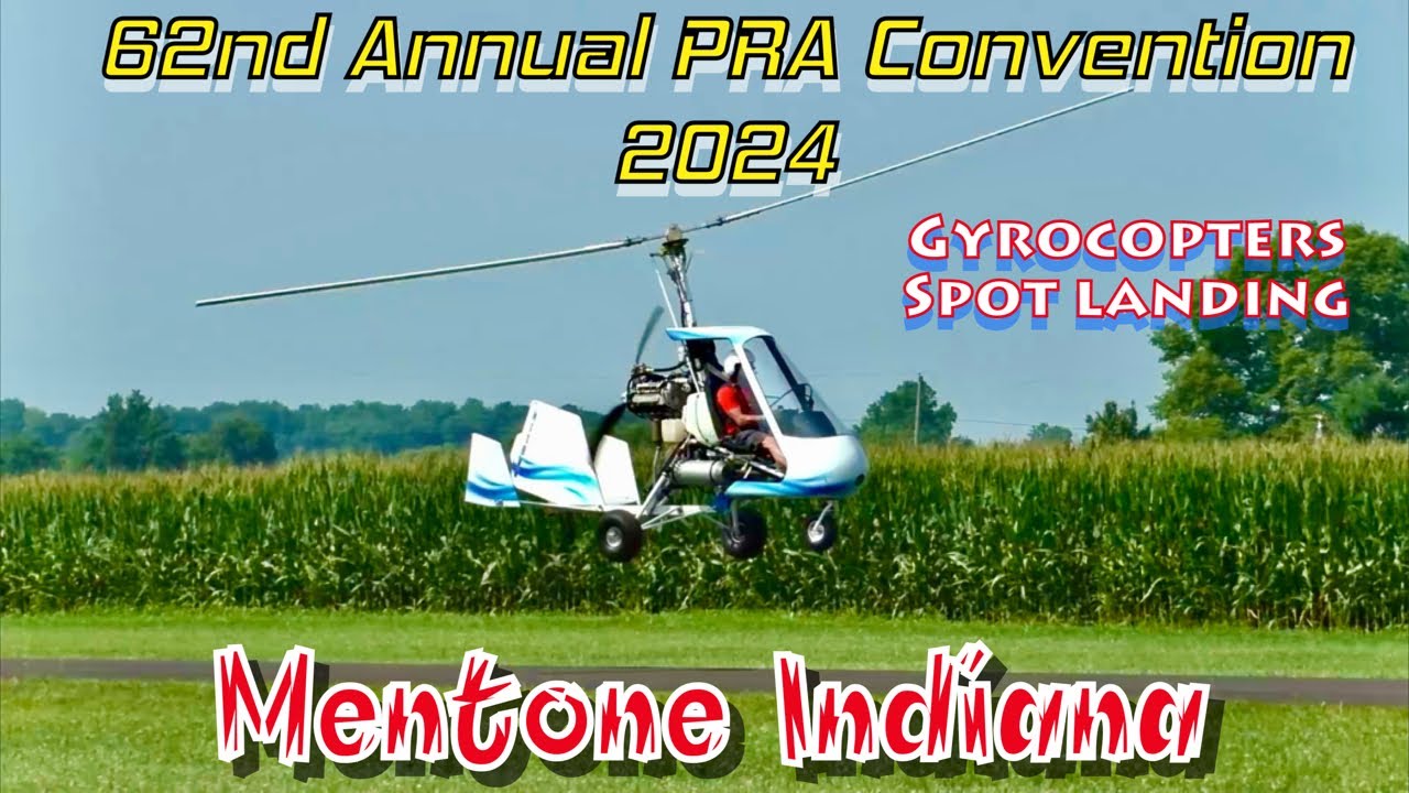 GyroCopter spot landing competition at the 62nd Annual PRA Convention | Mentone Indiana (part 1)
