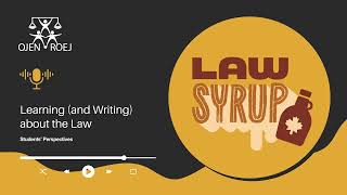 Learning (and Writing) about the Law: Students' Perspectives - Law Syrup