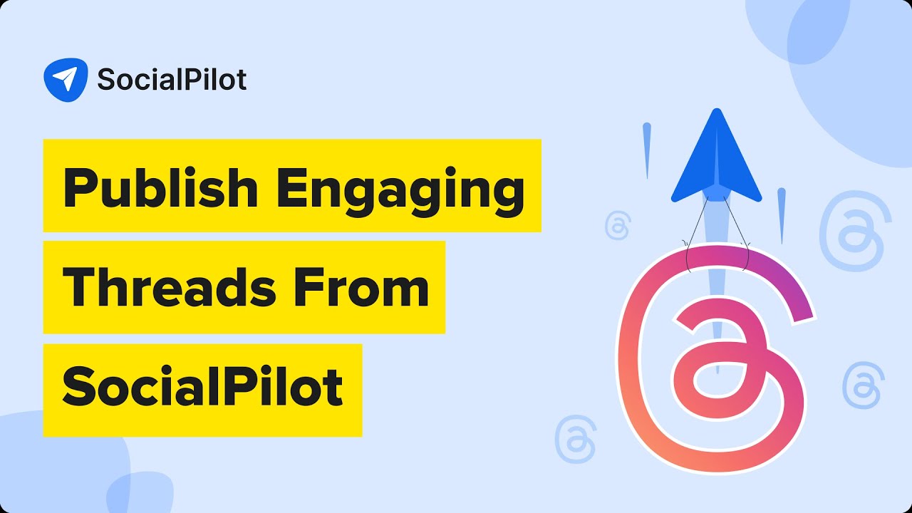 Schedule Posts On Threads App With SocialPilot! How To Automate Publishing on Threads by Instagram