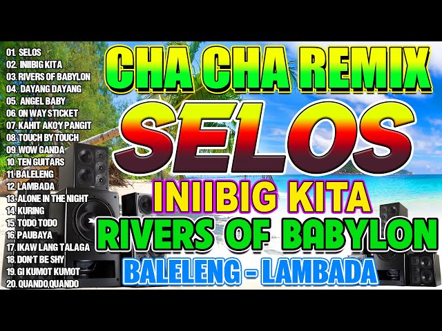 ✅🇵🇭[NEW] SELOS🟧Nonstop Cha Cha Disco Remix 2024🛑Bagong Nonstop Cha Cha Remix 2024🥰🥰🥰 class=