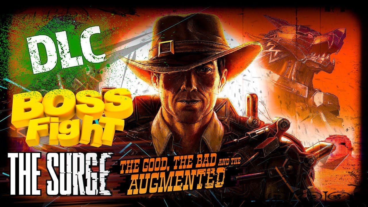 The Surge The Good, The Bad, and The Augmented DLC ALL Bosses