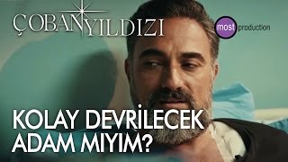 Çoban Yıldızı - Kolay Devrilecek Adam Mıyım?