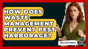 How Does Waste Management Prevent Pest Harborage? - Insects and Invaders