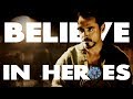 Believe in Heroes - 1k Multifanfom Tribute