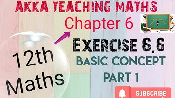 12th Maths|Chapter:6|Exercise 6.6|Basic concept part 1