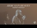 Here As In Heaven | Deeper Worship, Chris Lawson  (Official Live Video)