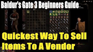 Baldur's Gate 3 Beginners Guide, Quickest Way To Sell Items To A Vendor