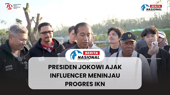 Presiden Jokowi Ajak Influencer Meninjau Progres IKN
