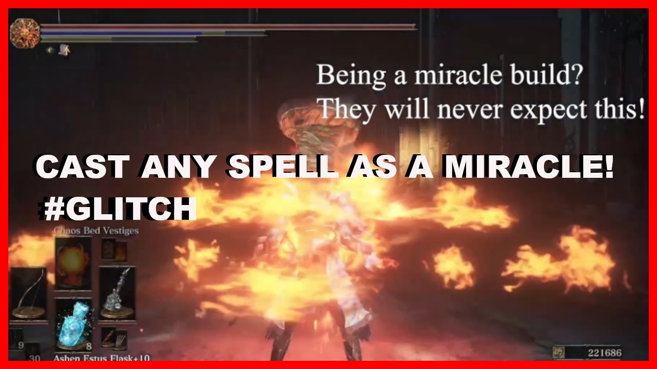 (2022)Dark Souls 3 Force Glitch (Cast pyromancy as a miracle caster!)