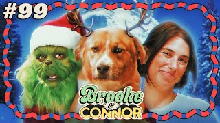 How The Grinch Stole The Podcast | Brooke and Connor Make A Podcast - Episode 99