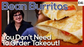Bean & Cheese Burritos | Restaurant Quality Secrets