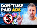 DON’T Use Paid Ads | My #1 Organic Marketing Strategy
