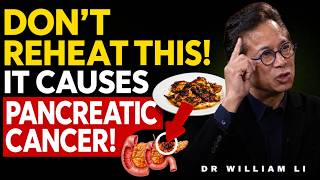 Doctor’s Warning: 5 Foods You Must Never Reheat (Cancer Risk Explained)| Dr. William Li