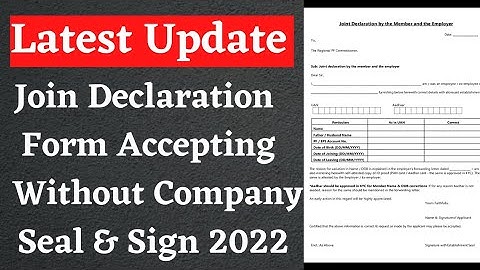 Latest Update अब से PF Join Declaration Form पर Company Seal & Signature की जरूरत नही पड़ेगी 2022?