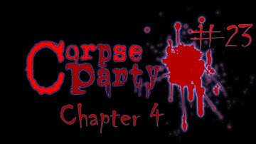 I Brought Back There Tongues - Corpse Party (Chapter 4) #23
