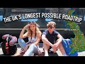 WE WENT ON THE UK'S LONGEST POSSIBLE ROAD TRIP...