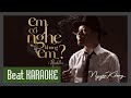 🎤 Beat Karaoke EM CÓ NGHE KHÔNG EM. Tone Nam. Beat gốc Tác giả (Minh Đức) [OFFICIAL]