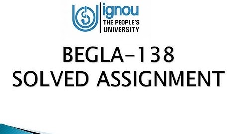 BEGLA 138 SOLVED ASSIGNMENT 2020-21 | BEGLA 138 SOLVED ASSIGNMENT | BEGLA 138 SOLVED ASSIGNMENT 2021