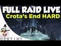 Destiny - FULL Crota&#39;s End Hard Mode Raid LIVE w/ Viewers