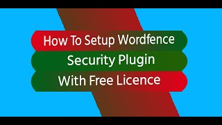 How To Setup Wordfence security plugin With Free License