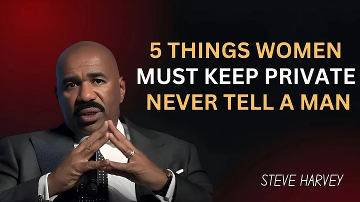 5 Things Women Must Keep Private & Never Tell a Man | Steve Harvey