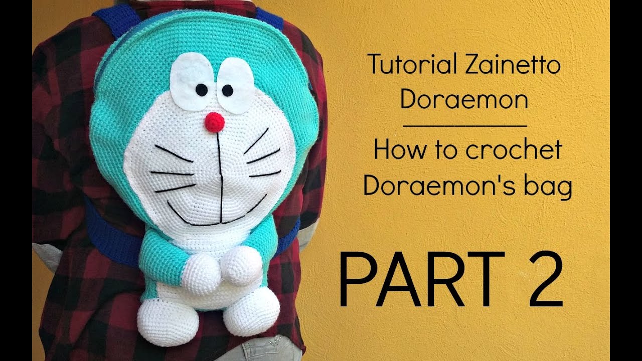 Tutorial zainetto Doraemon | HOW TO CROCHET DORAEMON'S BAG - Part 1 -  YouTube