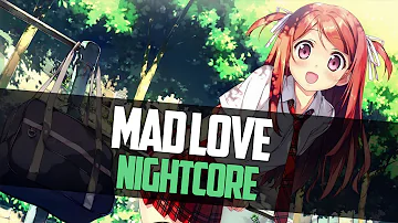 「Nightcore」- Mad Love