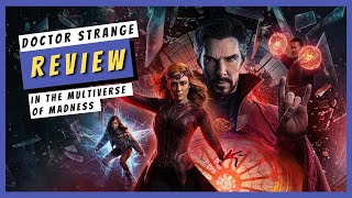 Doctor Strange in The Multiverse Of Madness - Movie Review