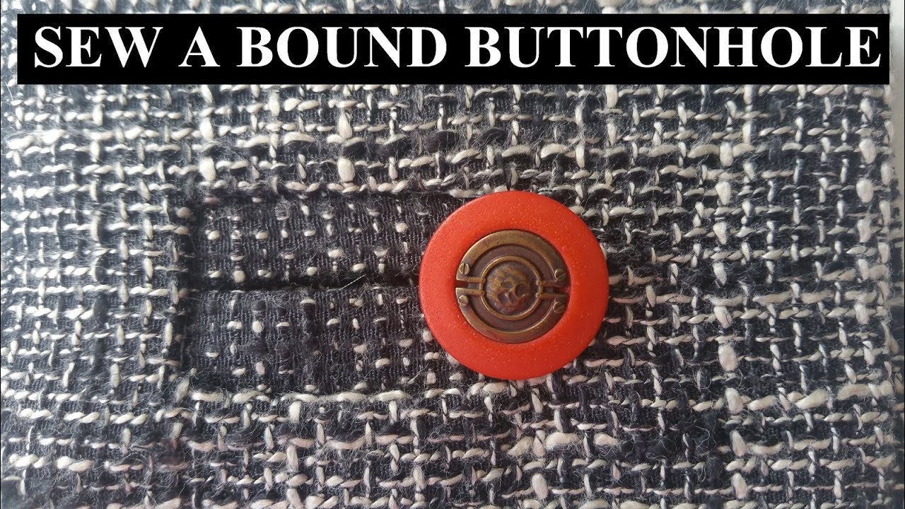 How to sew a bound buttonhole - YouTube