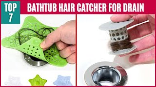 Best Bathtub Hair Catcher For Drain (How To Get Hair Out of Drains Instantly)