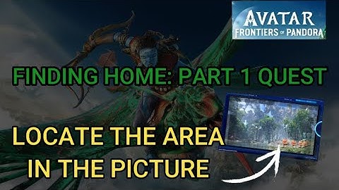 Finding Home Part 1 Location - Avatar Side Quest