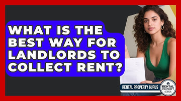 What Is The Best Way For Landlords To Collect Rent? - Rental Property Gurus