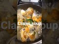 Super Delicious Chinese Clams Soup