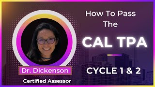 How to Pass CAL TPA CYCLE 1 & 2 : Exam Support, Tips, Ideas from a Professional Certified Assessor screenshot 5