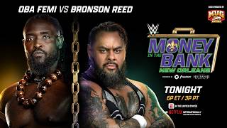 Oba Femi vs. Bronson Reed: Money in the Bank 2026 Hype Package