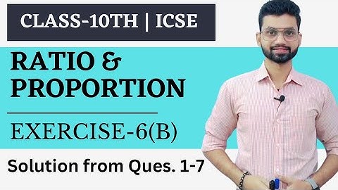 Ratio and Proportion Exercise 6(B) ICSE class 10th Solutions, OP Malhotra Solutions Class 10th
