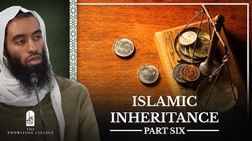 #6 The People Who Inherit 1/2 | Islamic Inheritance - Ustadh Abu Taymiyyah