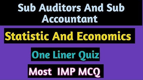 Sub Auditors And Sub Accountant | Stastics And Economics | One liner Quiz | Most imp Mcq