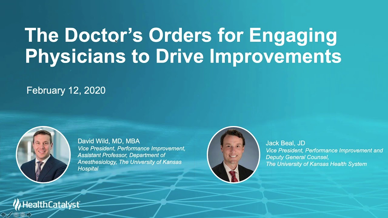 The Doctor's Orders For Engaging Physicians to Drive Improvements (Webinar)