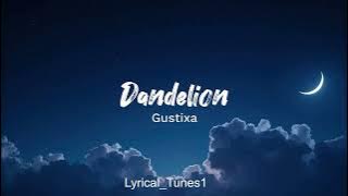 Gustixa - Dandelion (Lyrics)