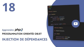 PHP 8 - Programmation Orientée Objet - #18 Injection de dépendances