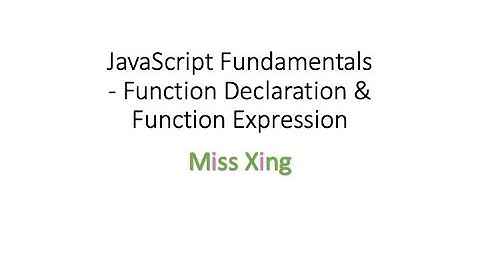 18. JavaScript Fundamentals: Function Declaration vs Function Expression