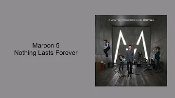 Maroon 5 - Nothing Lasts Forever (Lyrics)