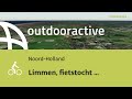 Interactief 3D-video: Limmen, fietstocht Heiloo-Alkmaar-Bergen-EgmondaanZee-Castricum