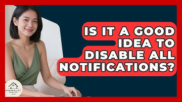 Is It A Good Idea To Disable All Notifications? - Minimalist Home Life