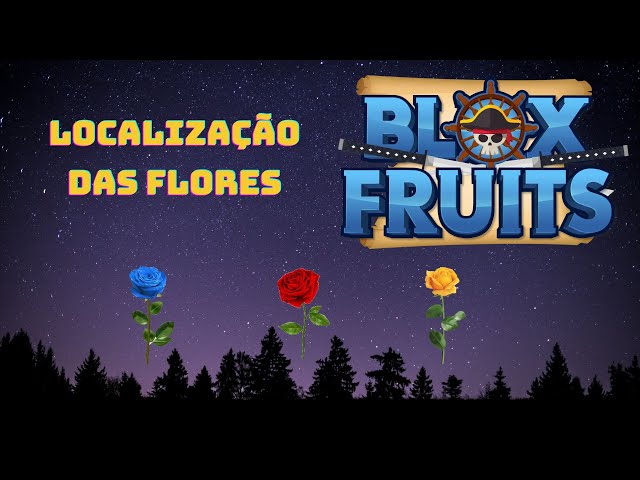 Blox Fruits: Guia Definitivo para Encontrar as Flores Blue, Red e